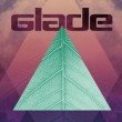 Win Tickets to Glade Festival 2012! Win Tickets to Glade Festival 2012!