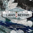 From the Sea to the Land Beyond DVD Review From the Sea to the Land Beyond DVD Review