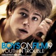 BOYS ON FILM 9: Youth in Trouble – DVD Review BOYS ON FILM 9: Youth in Trouble – DVD Review